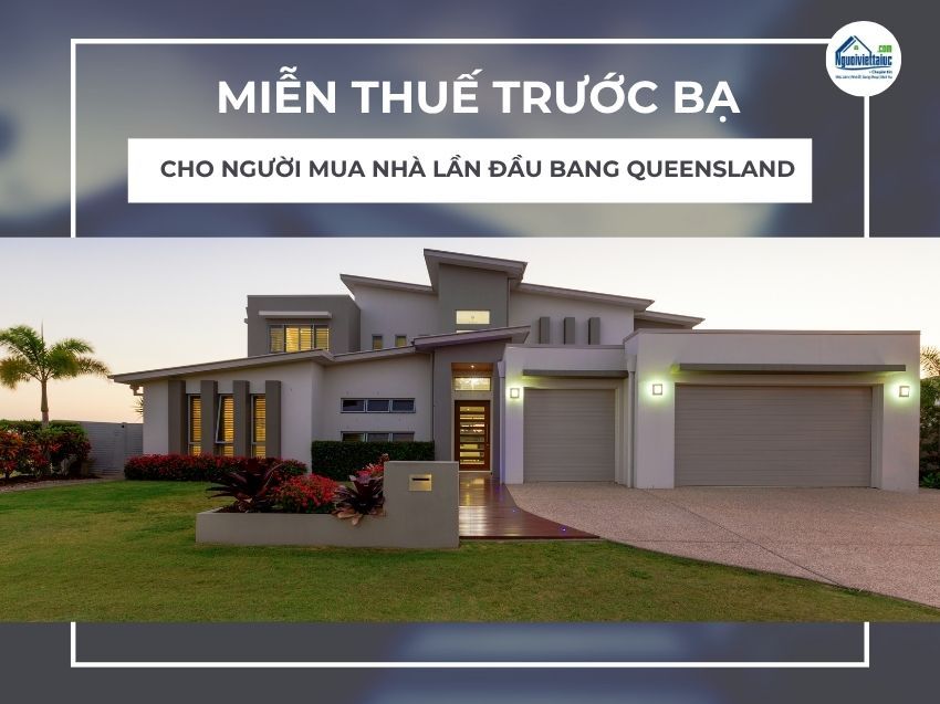 Miễn thuế trước bạ cho người mua nhà lần đầu tại Queensland