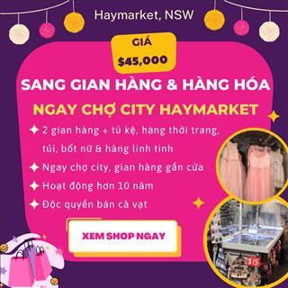 Sang gian hàng và toàn bộ hàng hóa chợ Haymarket, giá sang cực rẻ