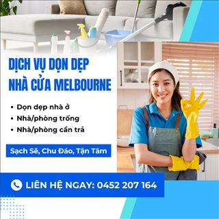Nhận Dọn Dẹp Nhà Cửa Tại Melbourne - Sạch Sẽ, Chu Đáo, Tận Tâm